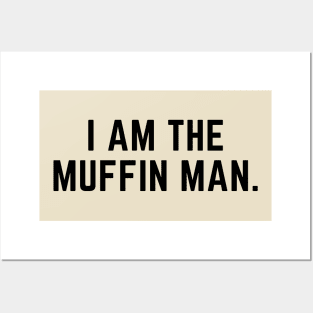 I am the muffin man- funny nursery rhyme design Posters and Art